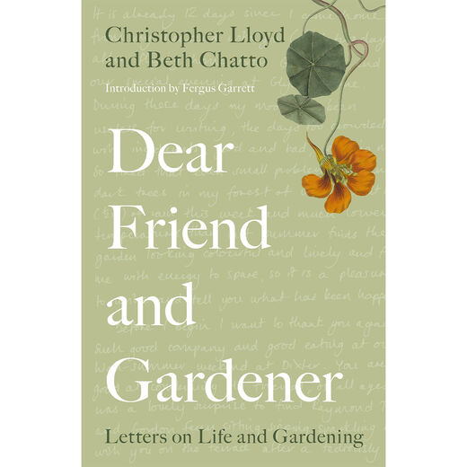 Dear Friend and Gardener: Letters on Life and Gardening 